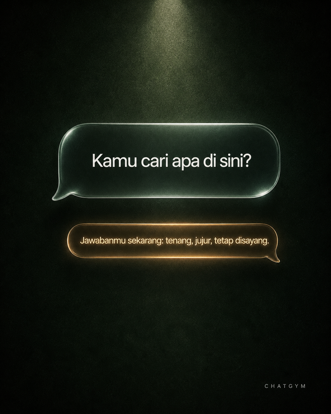 Konsep iklan ChatGym 11: Tenang saat ditanya maksudmu